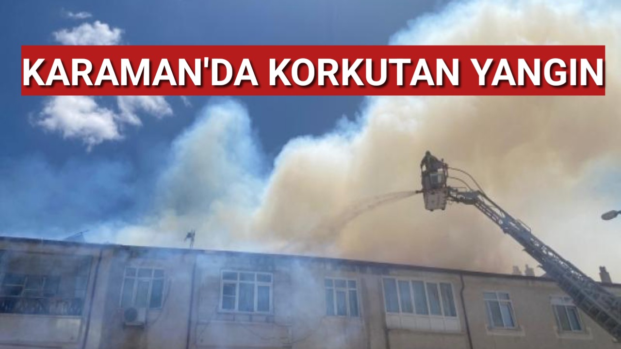 Karaman'da yabancı uyruklu ailelerin yaşadığı evin çatısında yangın