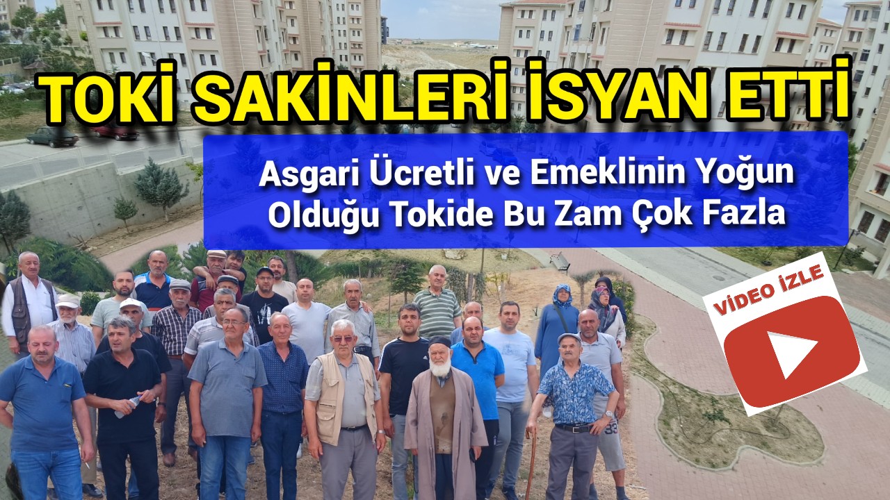 Toki Sakinleri İsyan Etti