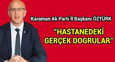 Ak Parti İl Başkanı Öztürk;
