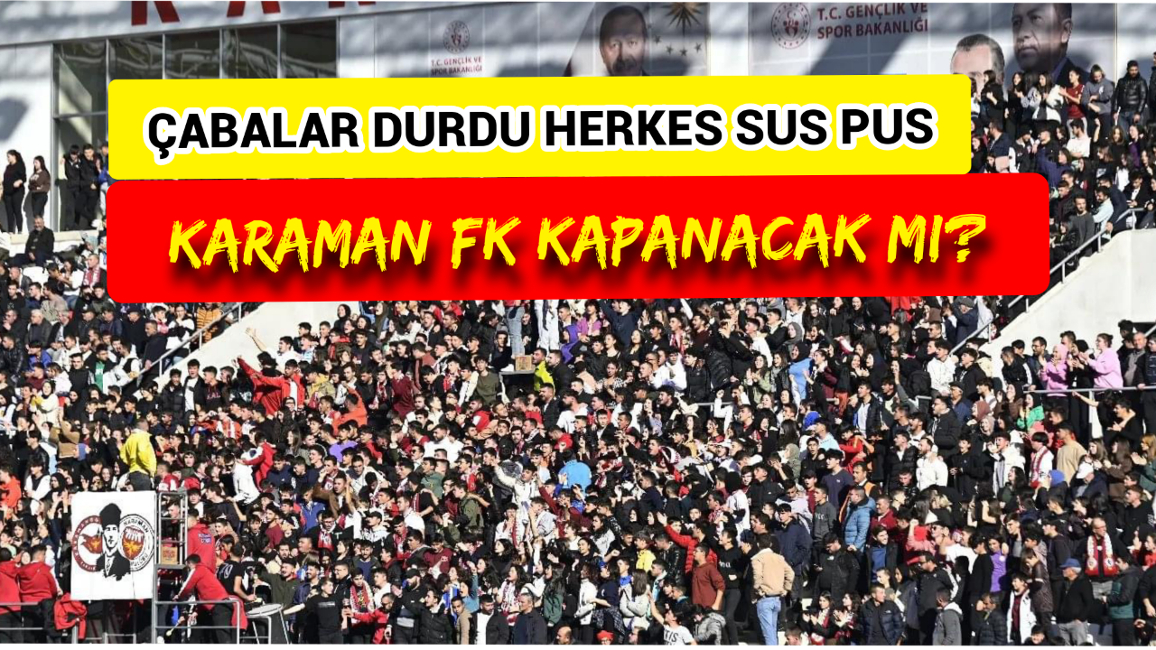 Karaman FK Kapısına Kilit Mi Vurulacak?