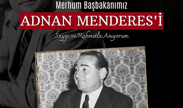 Başkan Çerçioğlu, merhum Başbakan Menderes'i andı