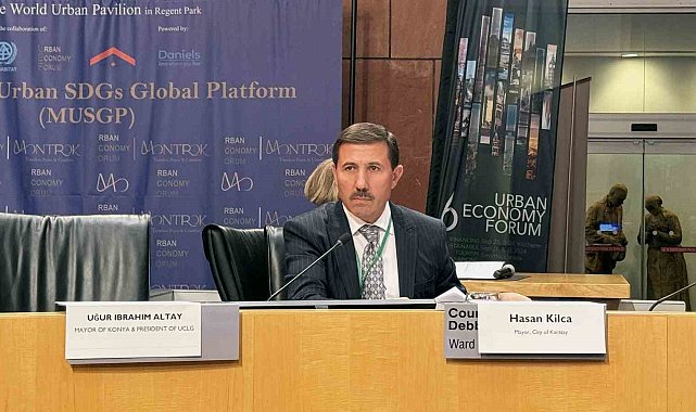 Başkan Kılca, "6'th Urban Economy Forum 2024"te dünyaya seslendi