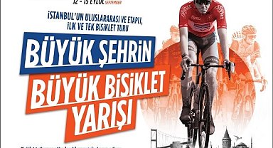 Tour of İstanbul, 12-15 Eylül'de yapılacak