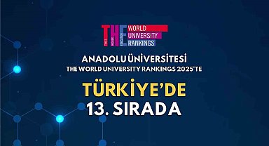 Anadolu Üniversitesi, THE World University Rankings 2025'te 13'üncü sırada