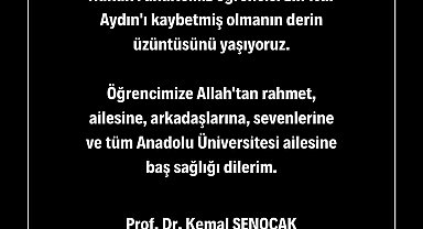Anadolu Üniversitesi'nden hayatını kaybeden öğrenci için taziye mesajı