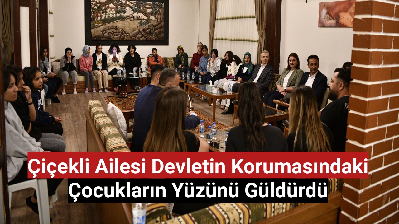 Çiçekli ailesi devletin korumasındaki çocukların yüzünü güldürdü