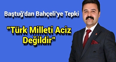 Cumhuriyet Halk Partisi Gençlik Kolları Genel Başkan Yardımcısı Yusuf Baştuğ'dan Devlet Bahçeli'yeTepki