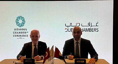 Dubai ve İstanbul ticaret odaları iş birliği anlaşması imzaladı