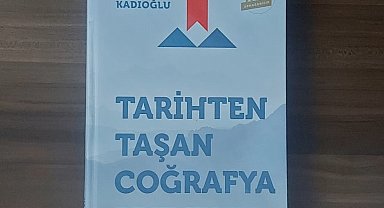 Kadıoğlu'ndan "Tarihten Taşan Coğrafya Erzurum"