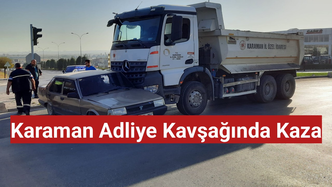 Karaman Adliye Kavşağında Kaza