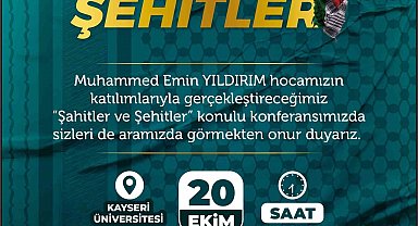 Kayseri'de 'Şahitler ve Şehitler' konferansı düzenlenecek