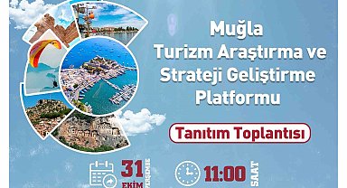 Muğla Büyükşehir Belediyesi, Turizm Araştırma ve Strateji Geliştirme Platformu'nu tanıtıyor