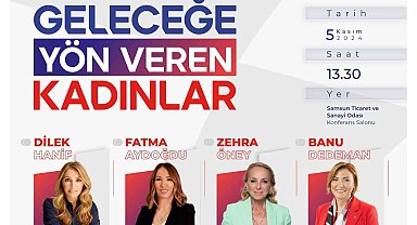 "Geleceğe Yön Veren Kadınlar" Samsun'da