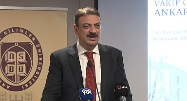 "Vakıf Geleneği ve Ankara Vakıfları" sempozyumu başladı