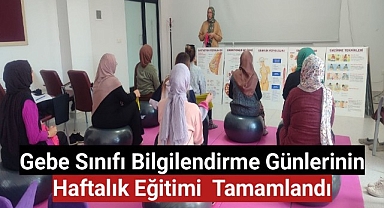 Gebe Sınıfı Bilgilendirme Günlerinin Haftalık Eğitimi Tamamlandı.
