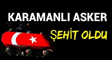 Karaman'a Şehit Ateşi Düştü