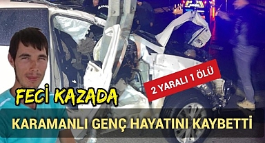 Feci Kazada Karamanlı Genç Hayatını Kaybetti VİDEO