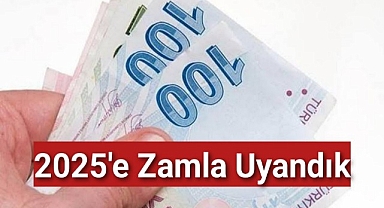 2025 Yılı Sabahına Zamlarla Uyandık