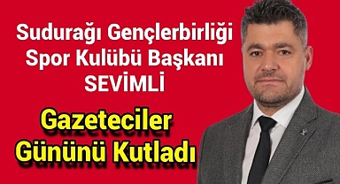 Ahmet Sevimli Gazeteciler Gününü Kutladı