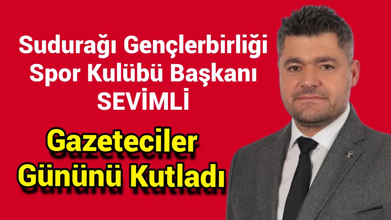 Ahmet Sevimli Gazeteciler Gününü Kutladı