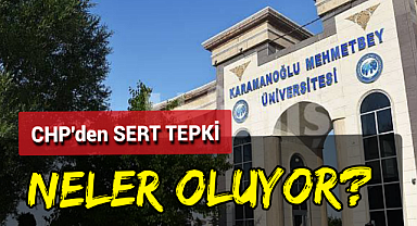 CHP 'den Sert Tepki ! KMÜ'de Neler Oluyor ?