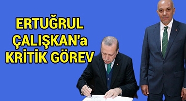 Ertuğrul Çalışkan'a Kritik Görev