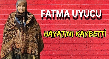 Hadimli Fatma Uyucu Vefat Etti