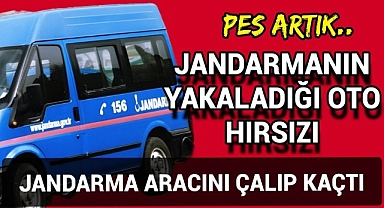 Jandarmanın yakaladığı araç hırsızı, jandarma aracını da çalıp kaçtı