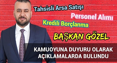 Başkan Gözel Kamuoyuna Açıklamalarda Bulundu