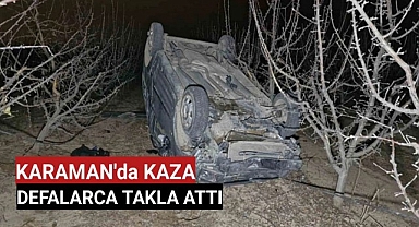 Karaman'da elma bahçesine takla atan aracın sürücüsü yaralandı