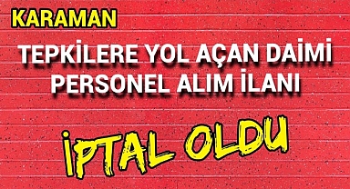 Karaman'da Tepkilere Neden Olan Sürekli Personel Alım İlanı İptal Oldu