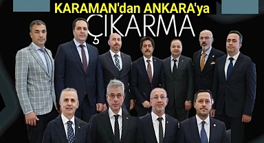 Karaman'dan Ankara'ya Çıkarma
