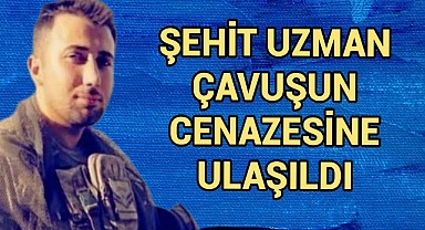 Şehit Uzman Çavuşun Naaşına Ulaşıldı