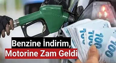 Benzine indirim, motorine zam geldi