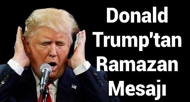 Donald Trump'tan Ramazan Mesajı