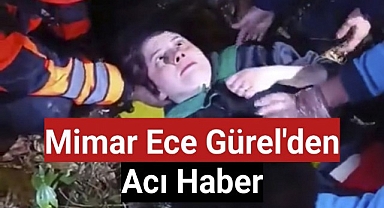 Mimar Ece Gürel'den Acı Haber