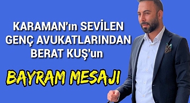 Sevilen Genç Avukat Berat Kuş'tan Ramazan Bayramı Mesajı