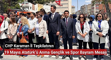 CHP Karaman İl Teşkilatının 19 Mayıs Bayramı Mesajı