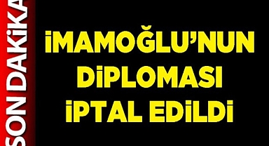 İmamoğlu'nun diploması silindi