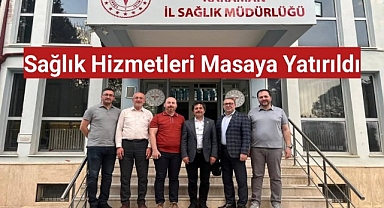 Karaman'da Sağlık Hizmetleri Masaya Yatırıldı