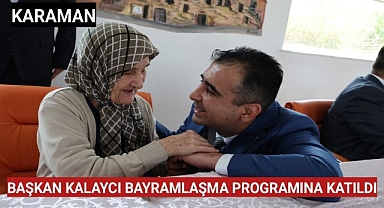 BAŞKAN KALAYCI BAYRAMLAŞMA PROGRAMINA KATILDI
