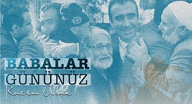 BELEDİYE BAŞKANI SAVAŞ KALAYCI'NIN BABALAR GÜNÜ MESAJI