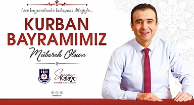 BELEDİYE BAŞKANI SAVAŞ KALAYCI'NIN KURBAN BAYRAMI MESAJI
