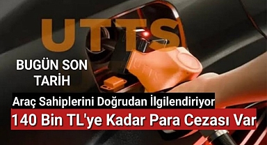 Bugün son gün..140 bin TL'ye kadar para cezası var