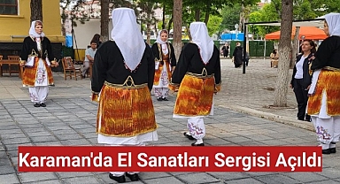 Karaman'da El Sanatları Sergisi Açıldı