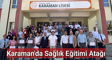 Karaman'da sağlık eğitimi atağı