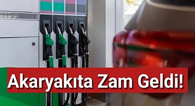 Akaryakıta zam geldi!