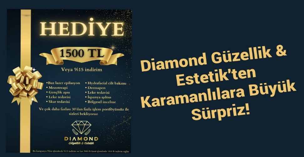 Diamond Güzellik & Estetik'ten Karamanlılara Büyük Sürpriz!