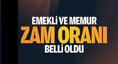 Emekli ve memur zammı belli oldu