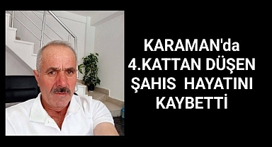 Karaman'da İş Kazası Can Aldı
